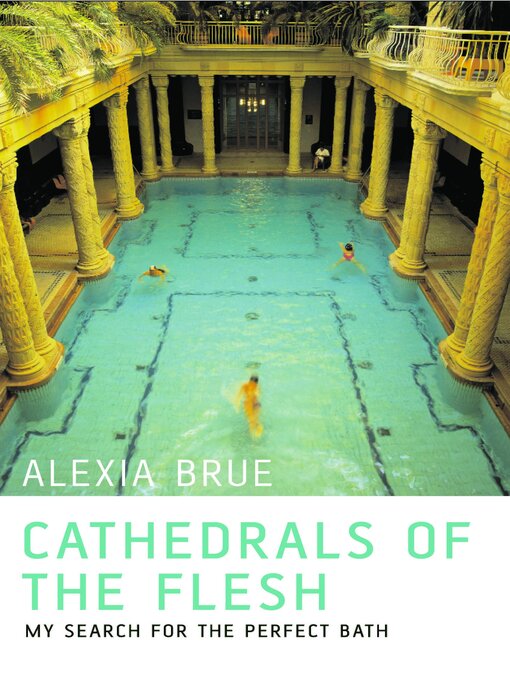Title details for Cathedrals of the Flesh by Alexia Brue - Available
